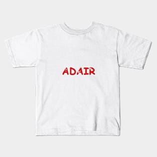 Adair name. Personalized gift for birthday your friend. Kids T-Shirt